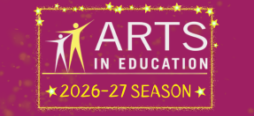 Coming Soon - The Arts in Education 2026-27 Season
